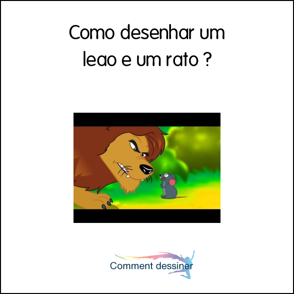 Como desenhar um leão e um rato